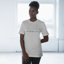 Load image into Gallery viewer, Unisex Deluxe T-shirt -eat.drink.live.