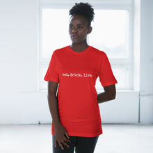 Load image into Gallery viewer, Unisex Deluxe T-shirt -eat.drink.live.