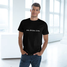 Load image into Gallery viewer, Unisex Deluxe T-shirt -eat.drink.live.