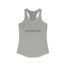 Load image into Gallery viewer, Women's Tank -eat.drink.live.